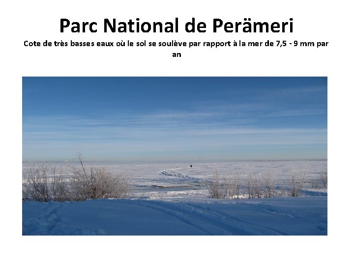 Parc National de Perämeri Cote de très basses eaux où le sol se soulève