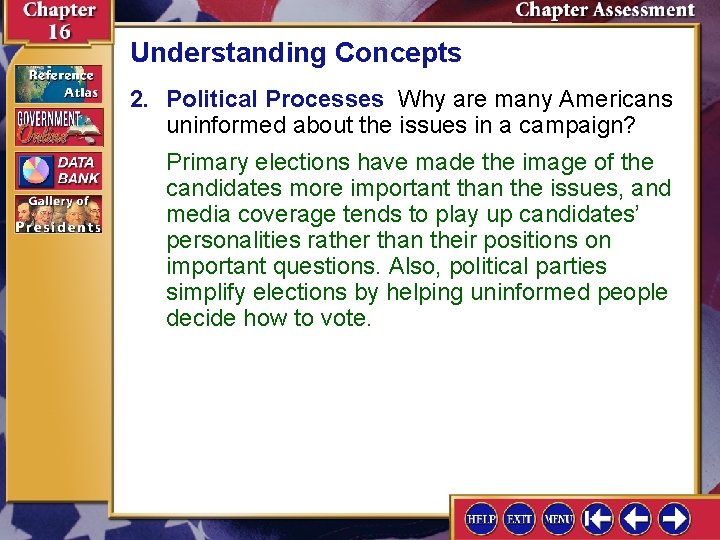 Understanding Concepts 2. Political Processes Why are many Americans uninformed about the issues in