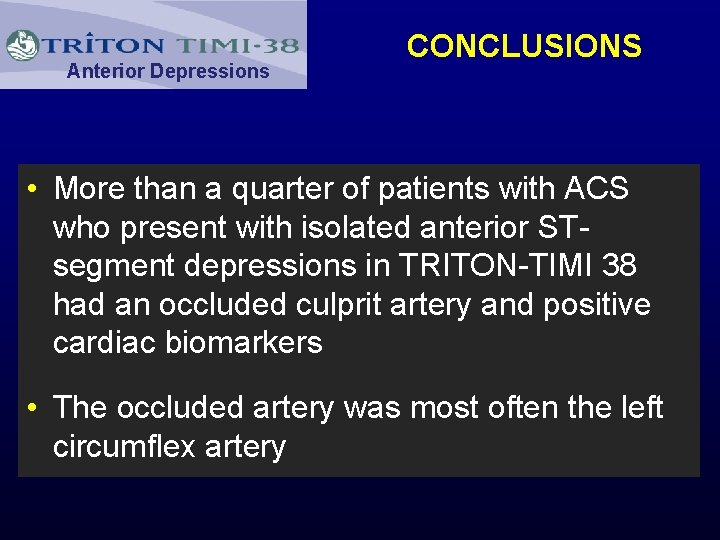 Anterior Depressions CONCLUSIONS • More than a quarter of patients with ACS who present