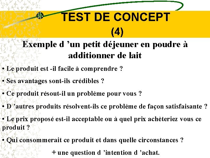 TEST DE CONCEPT (4) Exemple d ’un petit déjeuner en poudre à additionner de