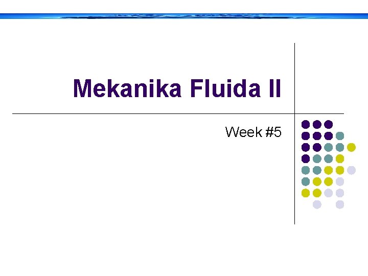 Mekanika Fluida II Week #5 