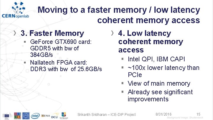 Moving to a faster memory / low latency coherent memory access › 3. Faster