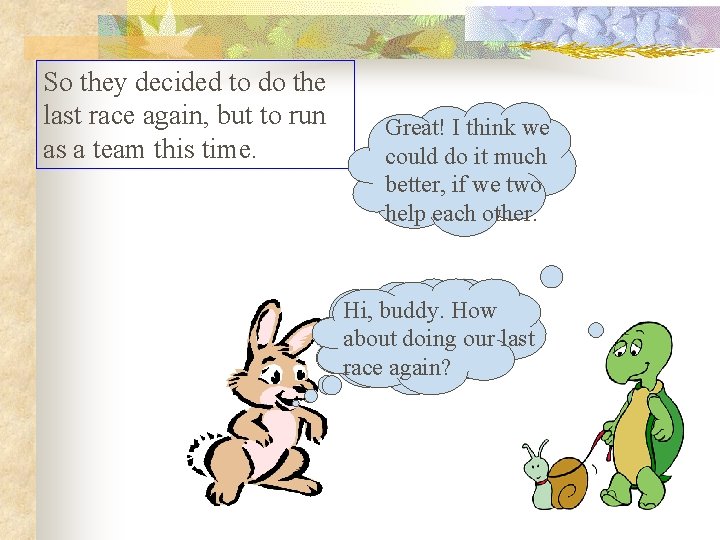 So they decided to do the last race again, but to run as a So they decided to do the last race again, but to run as a