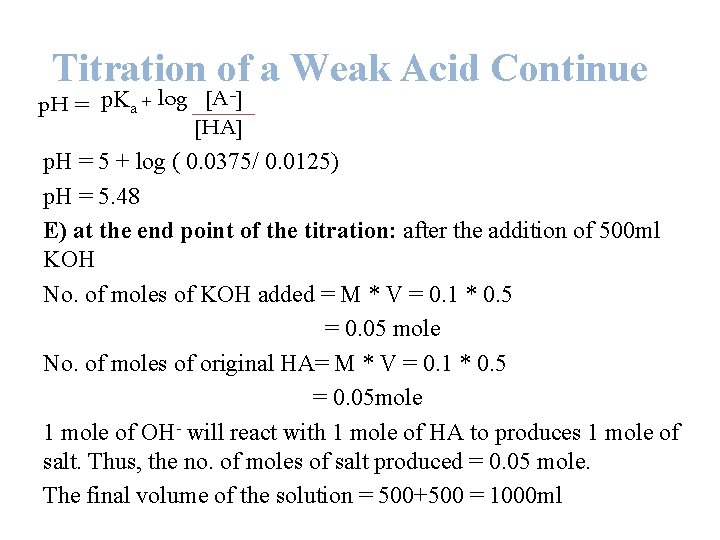 Titration of a Weak Acid Continue -] p. K + log [A p. H