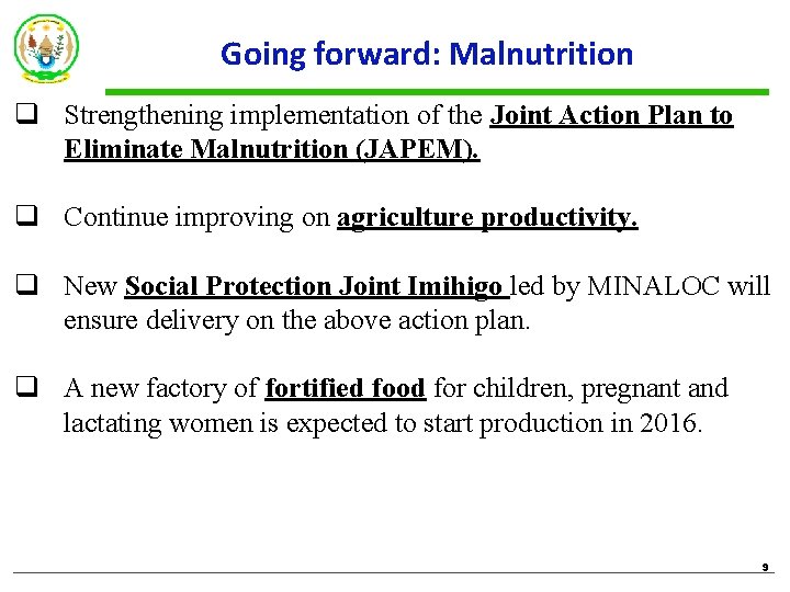 Going forward: Malnutrition q Strengthening implementation of the Joint Action Plan to Eliminate Malnutrition Going forward: Malnutrition q Strengthening implementation of the Joint Action Plan to Eliminate Malnutrition