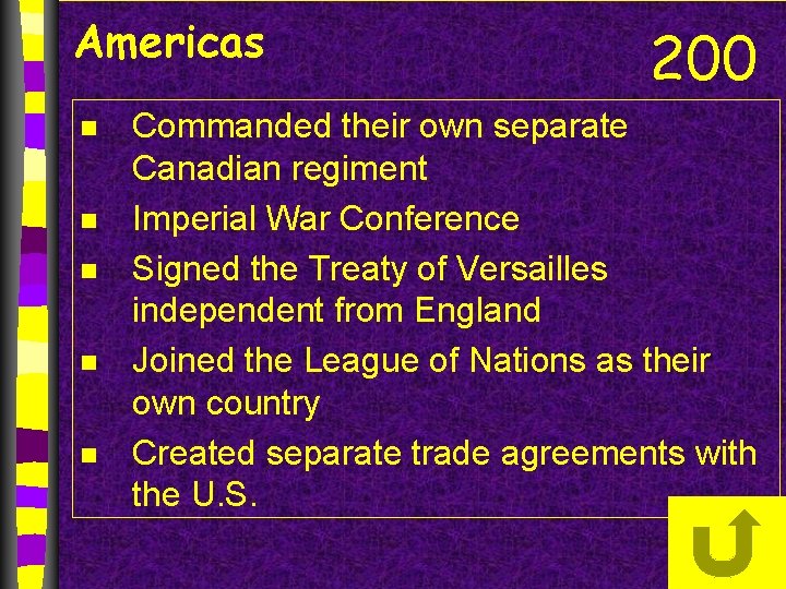 Americas n n n 200 Commanded their own separate Canadian regiment Imperial War Conference