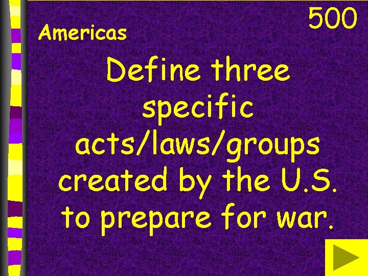 Americas 500 Define three specific acts/laws/groups created by the U. S. to prepare for