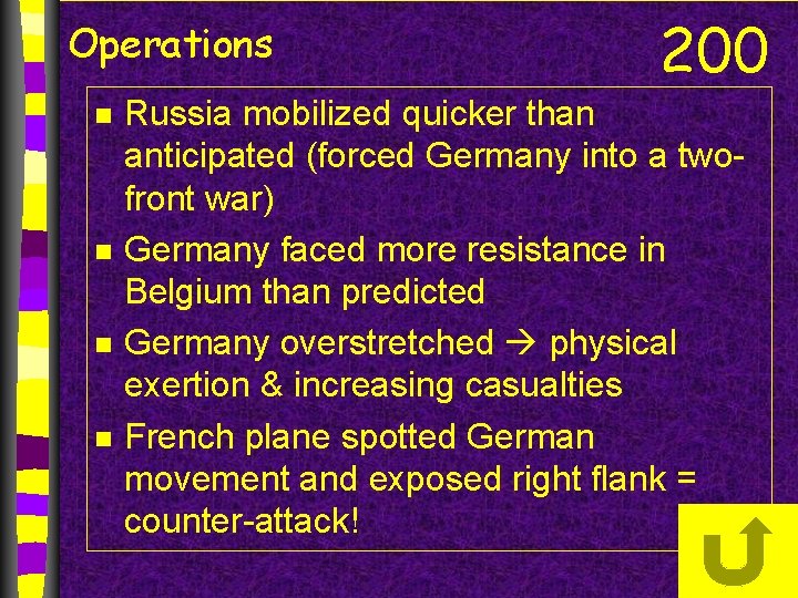 Operations n n 200 Russia mobilized quicker than anticipated (forced Germany into a twofront