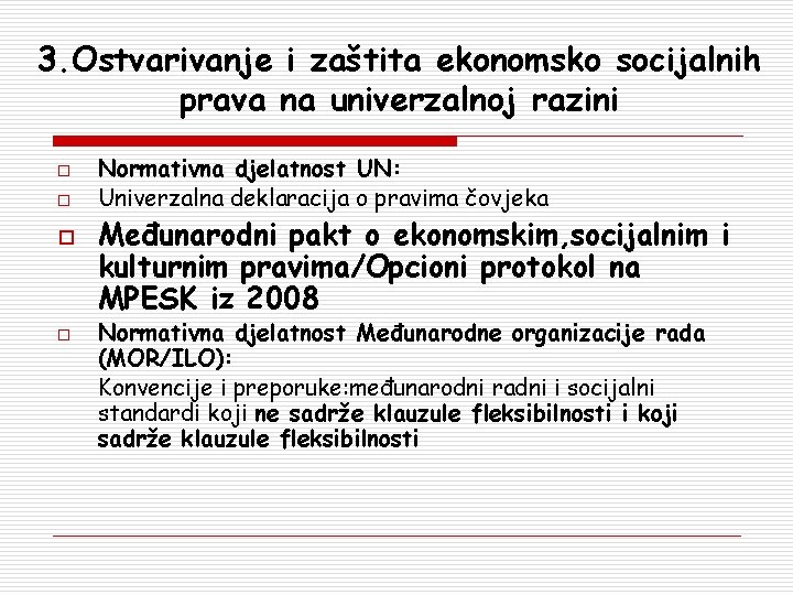 3. Ostvarivanje i zaštita ekonomsko socijalnih prava na univerzalnoj razini o o Normativna djelatnost