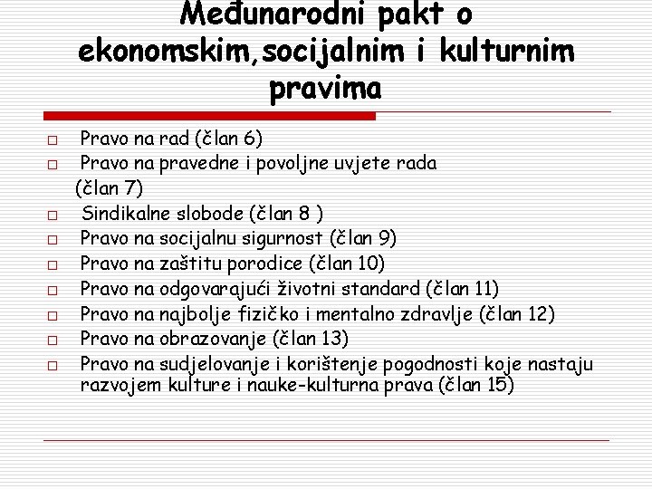 Međunarodni pakt o ekonomskim, socijalnim i kulturnim pravima o o o o o Pravo