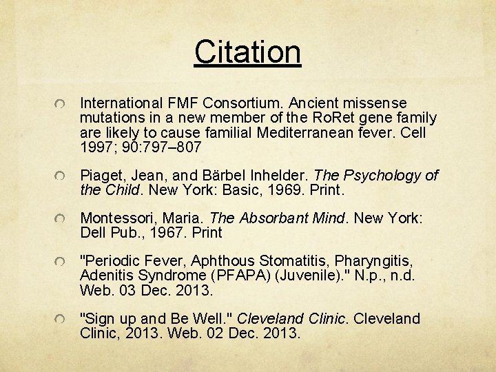 Citation International FMF Consortium. Ancient missense mutations in a new member of the Ro.