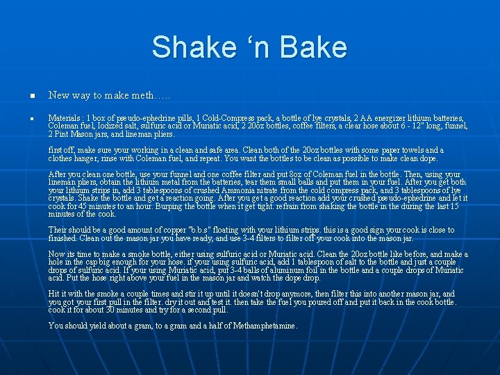Shake ‘n Bake n n New way to make meth…. . Materials : 1 Shake ‘n Bake n n New way to make meth…. . Materials : 1