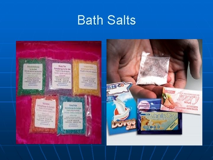 Bath Salts Bath Salts