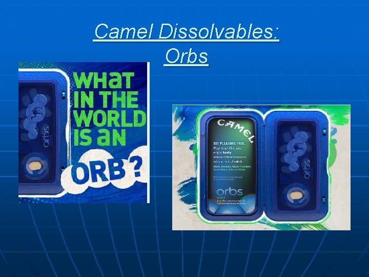 Camel Dissolvables: Orbs 