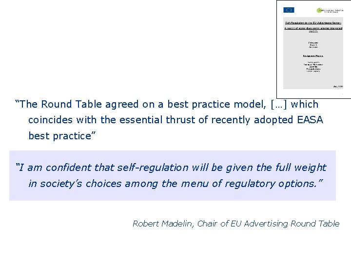 EU Advertising Round Table Report “The Round Table agreed on a best practice model,
