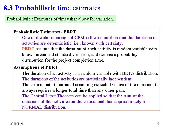 8. 3 Probabilistic time estimates Probabilistic : Estimates of times that allow for variation.