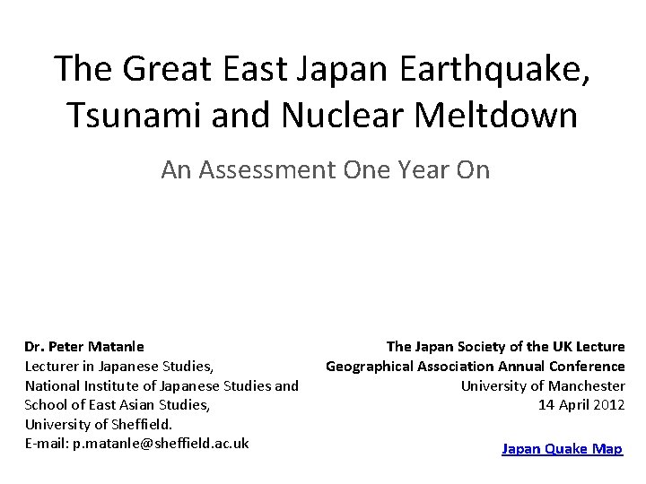 The Great East Japan Earthquake, Tsunami and Nuclear Meltdown An Assessment One Year On