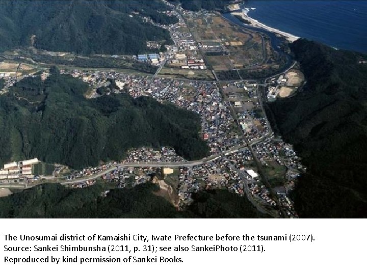 The Unosumai district of Kamaishi City, Iwate Prefecture before the tsunami (2007). Source: Sankei