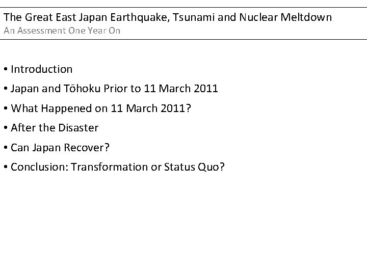 The Great East Japan Earthquake, Tsunami and Nuclear Meltdown An Assessment One Year On