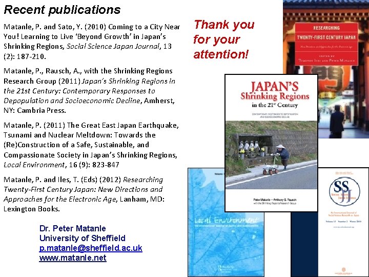 Recent publications Matanle, P. and Sato, Y. (2010) Coming to a City Near You!