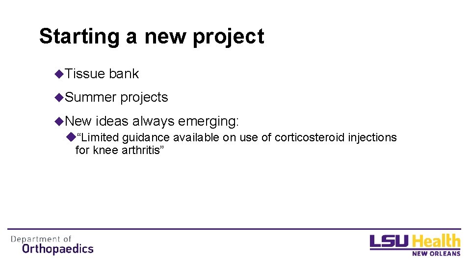 Starting a new project u. Tissue bank u. Summer projects u. New ideas always Starting a new project u. Tissue bank u. Summer projects u. New ideas always