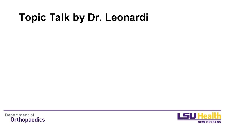 Topic Talk by Dr. Leonardi 