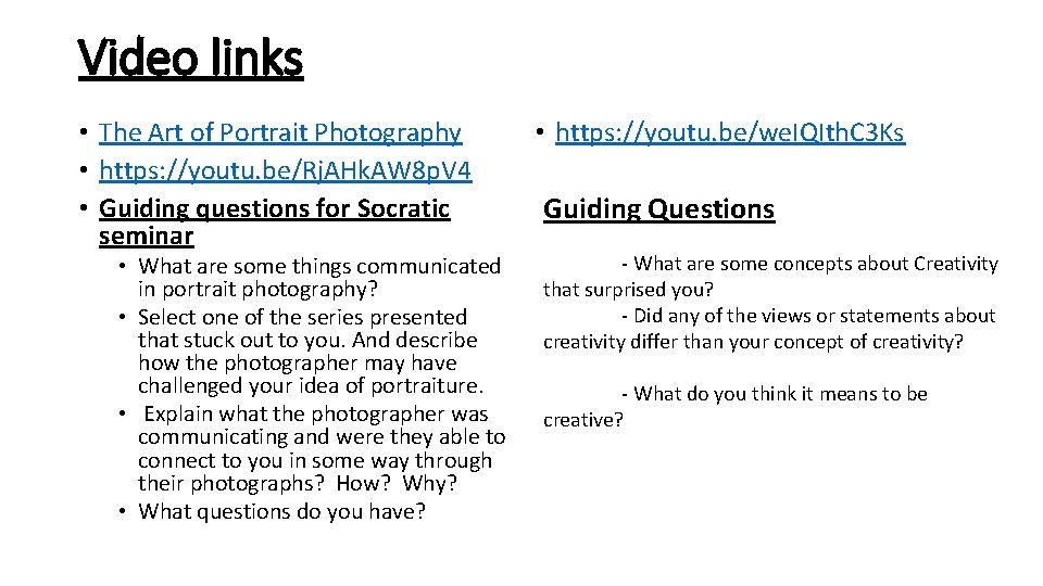 Video links • The Art of Portrait Photography • https: //youtu. be/Rj. AHk. AW