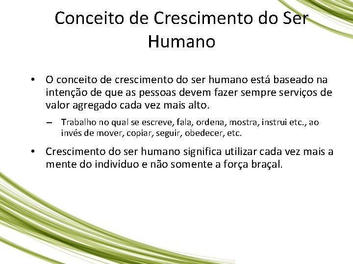 Conceito de Crescimento do Ser Humano • O conceito de crescimento do ser humano Conceito de Crescimento do Ser Humano • O conceito de crescimento do ser humano