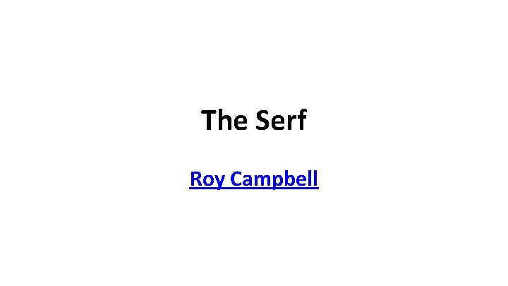 The Serf Roy Campbell 