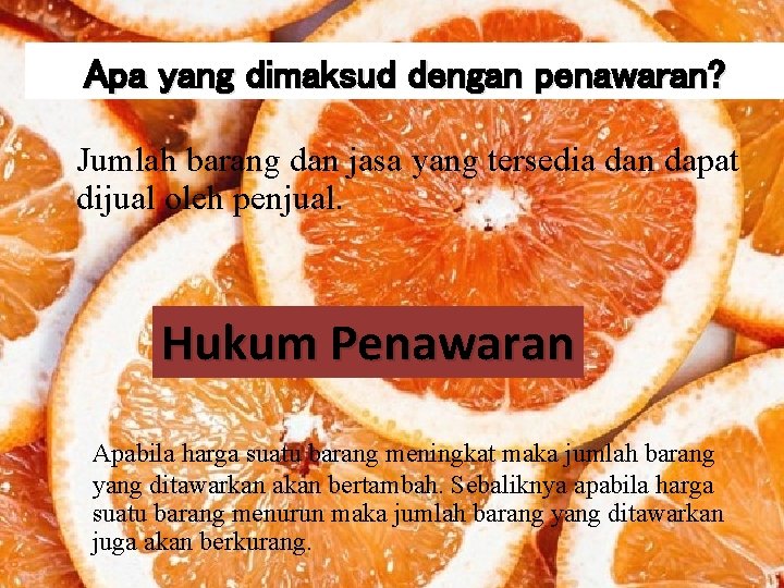 Apa yang dimaksud dengan penawaran? Jumlah barang dan jasa yang tersedia dan dapat dijual