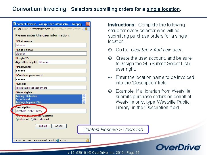Consortium Invoicing: Selectors submitting orders for a single location. Instructions: Complete the following setup