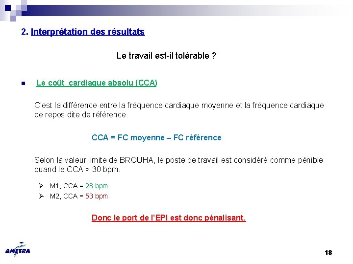 2. Interprétation des résultats Le travail est-il tolérable ? n Le coût cardiaque absolu