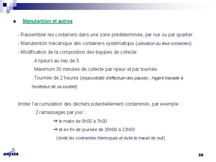 n Manutention et autres - Rassembler les containers dans une zone prédéterminée, par rue