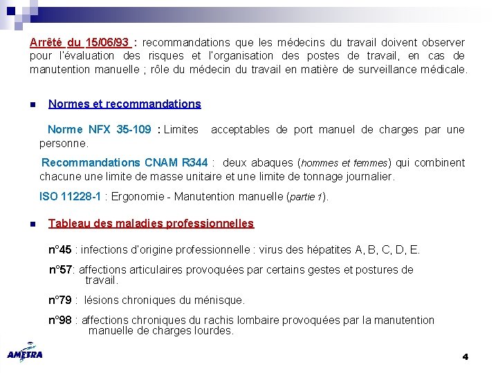 Arrêté du 15/06/93 : recommandations que les médecins du travail doivent observer pour l’évaluation