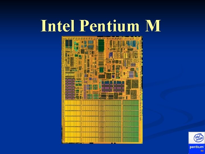 Intel Pentium M Intel Pentium M