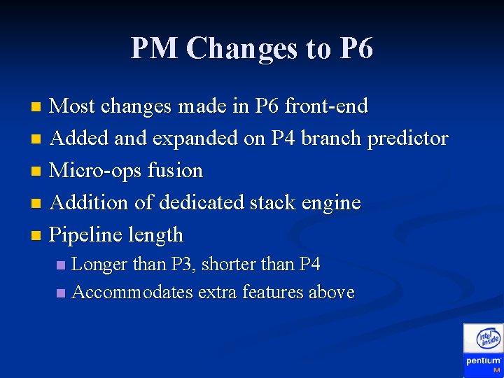 PM Changes to P 6 Most changes made in P 6 front-end n Added