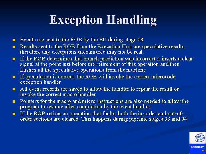 Exception Handling n n n n Events are sent to the ROB by the