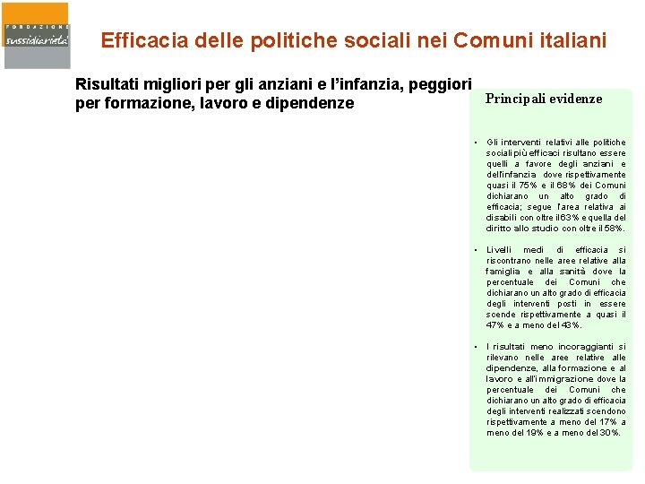 Efficacia delle politiche sociali nei Comuni italiani Risultati migliori per gli anziani e l’infanzia,