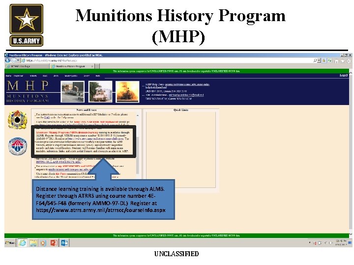 Munitions History Program (MHP) Distance learning training is available through ALMS. Register through ATRRS