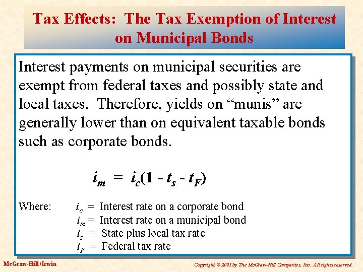 Tax Effects: The Tax Exemption of Interest on Municipal Bonds Interest payments on municipal