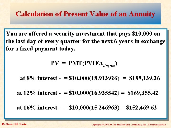 Calculation of Present Value of an Annuity You are offered a security investment that