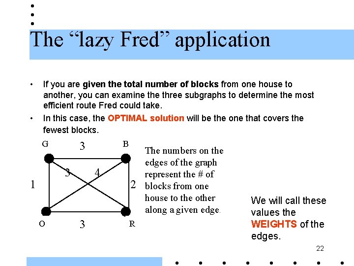 The “lazy Fred” application • • If you are given the total number of