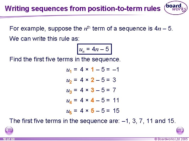 Writing sequences from position-to-term rules For example, suppose the nth term of a sequence
