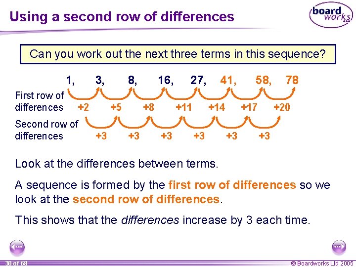 Using a second row of differences Can you work out the next three terms