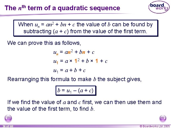 The nth term of a quadratic sequence When un = an 2 + bn