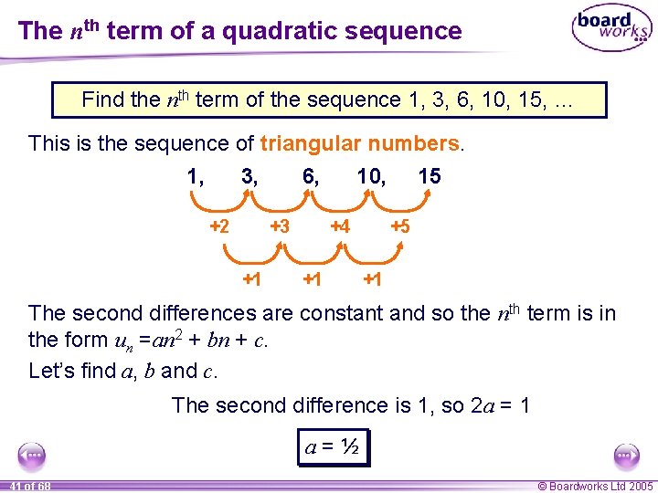 The nth term of a quadratic sequence Find the nth term of the sequence