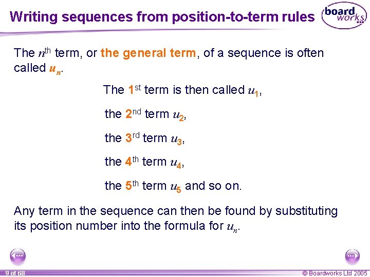 Writing sequences from position-to-term rules The nth term, or the general term, of a