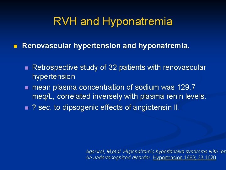 RVH and Hyponatremia n Renovascular hypertension and hyponatremia. n n n Retrospective study of