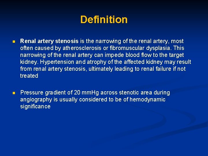 Definition n Renal artery stenosis is the narrowing of the renal artery, most often