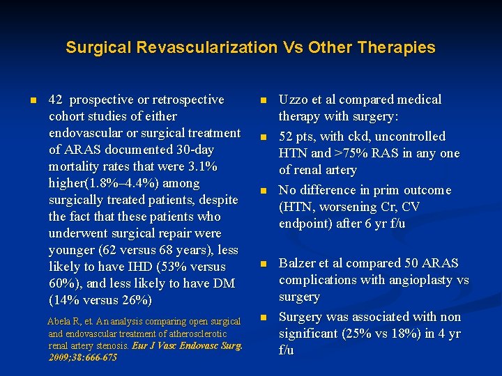Surgical Revascularization Vs Other Therapies n 42 prospective or retrospective cohort studies of either
